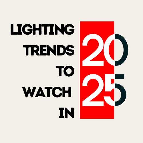 Lighting Trends and Innovations to watch in 2025